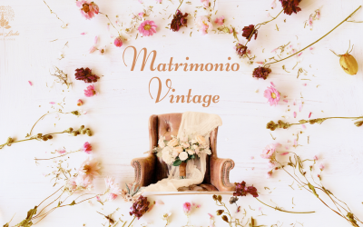 Matrimonio Vintage: Storia, Ispirazioni e Come Realizzarlo con Stile